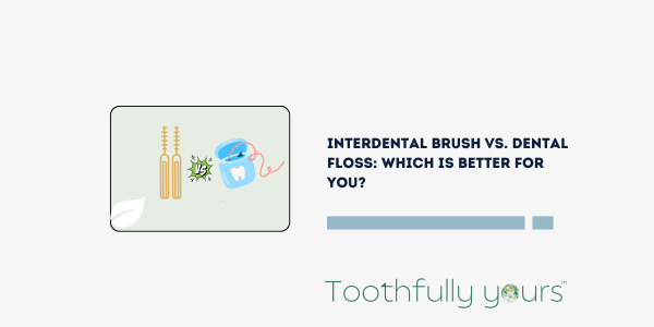 Interdental brush vs Dental floss