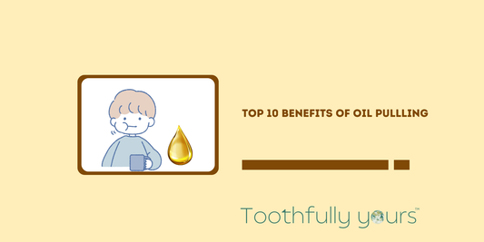 Top 10 Benefits of Oil Pulling