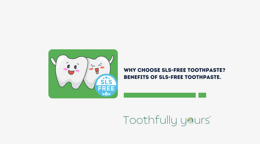 SLS free toothpaste