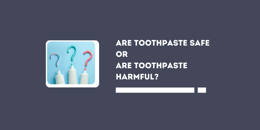 Are toothpaste harmful?