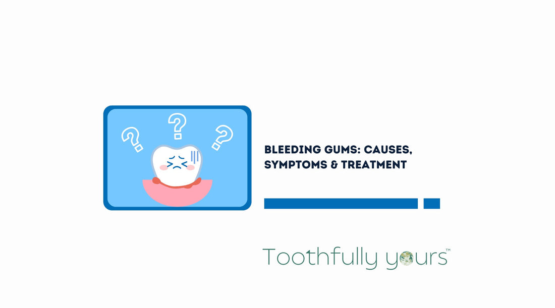 Bleeding Gums: Causes, Symptoms & Treatment