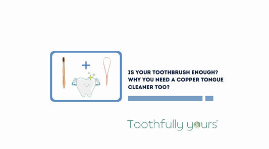 Is Your Toothbrush Enough? Why You Need a Copper Tongue Cleaner Too