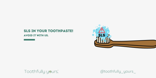 Why there is SLS in toothpaste!? And how to avoid it. – Toothfullyyours